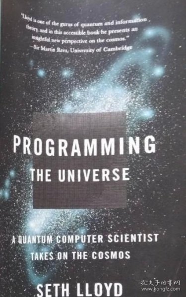 英文原版 Programming the Universe： A Quantum Computer Scientist Takes on the Cosmos