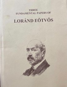 英文原版 罗兰·厄特沃什物理学文集 Three Fundamental Papers of Lorand Eotvos Eötvös Loránd