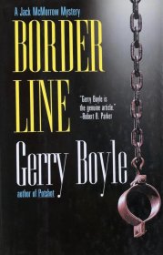 英文原版 Border Line a Jack McMorrow Mystery Borderline by Gerry Boyle 刀口有斑点，内页完好