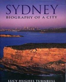 英文原版 悉尼城市史 悉尼的历史 Sydney: Biography of a City by Lucy Hughes Turnbull 精装本