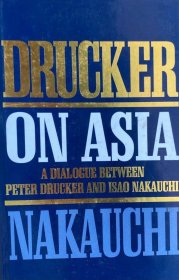 英文原版精装本 德鲁克看亚洲：德鲁克与中内的对话 Drucker on Asia: a dialogue between Peter Druker and Isao Nakauchi