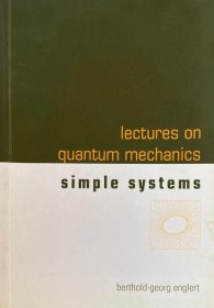 英文原版 Lectures on Quantum Mechanics：Simple Systems by Berthold-Georg Englert