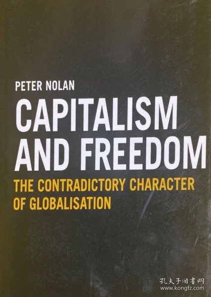英文原版 彼得·诺兰 Capitalism and Freedom: the Contradictory Character of Globalism 《资本主义与自由：全球化的矛盾性》
