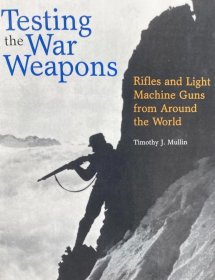 英文原版 Testing the War Weapons: Rifles and Light Machine Guns from around the World