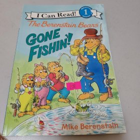 The Berenstain Bears: Gone Fishin'! (I Can Read Level 1)贝贝熊去钓鱼