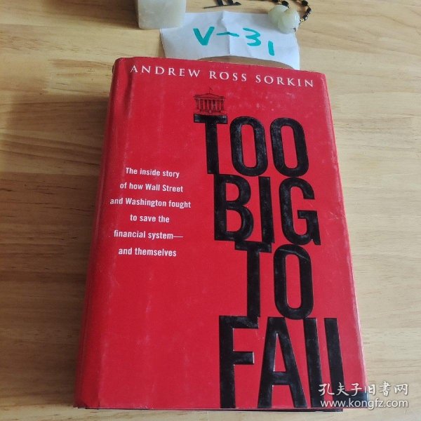 Too Big to Fail：The Inside Story of How Wall Street and Washington Fought to Save the Financial System---and Themselves