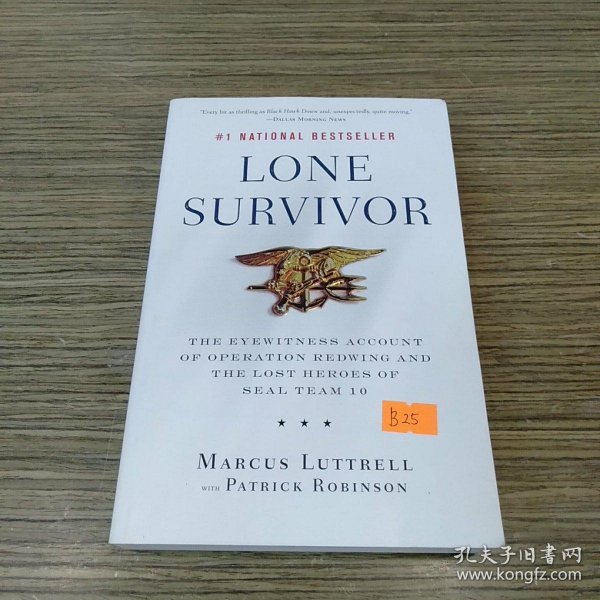 Lone Survivor：The Eyewitness Account of Operation Redwing and the Lost Heroes of SEAL Team 10