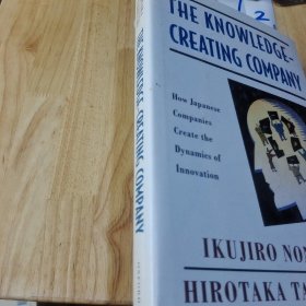The Knowledge-Creating Company：How Japanese Companies Create the Dynamics of Innovation