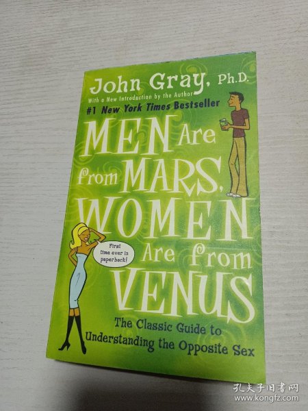 Men Are from Mars, Women Are from Venus：The Classic Guide to Understanding the Opposite Sex