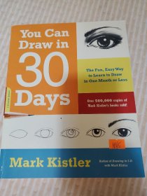 You Can Draw in 30 Days: The Fun, Easy Way to Learn to Draw in One Month or Less