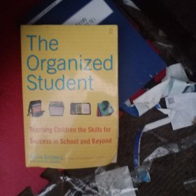 TheOrganizedStudent:TeachingChildrentheSkillsforSuccessinSchoolandBeyond