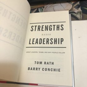 Strengths-Based Leadership：Great Leaders  Teams  and Why People Follow