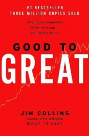 Good to Great：Why Some Companies Make the Leap... and Others Don't