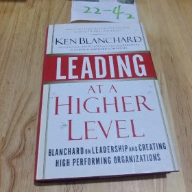 Leading at a Higher Level卓越的领导:布兰佳论述领导和创造高绩效组织