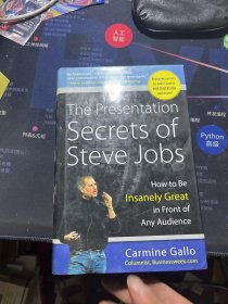 The Presentation Secrets of Steve Jobs：How to Be Insanely Great in Front of Any Audience