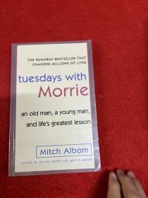 Tuesdays with Morrie：An Old Man, a Young Man, and Life's Greatest Lesson