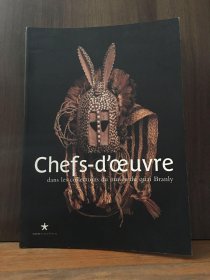 Chefs-D'oeuvre : Dans Les Collections Du Musée Du Quai Branly