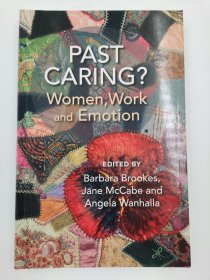 Past Caring?: Women  Work and Emotion