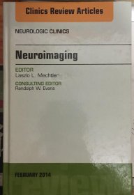 Neuroimaging  An Issue of Neurologic Clinics