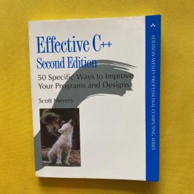 Effective C++：50 Specific Ways to Improve Your Programs and Design (2nd Edition)