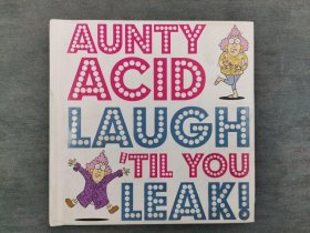 Aunty Acid Laugh 'Til You Leak!