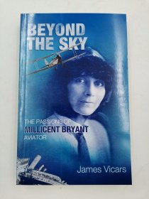 Beyond the Sky: The Passions of Millicent Bryant  Aviator