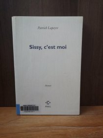 Sissy  C'est Moi: Roman (法文原版)