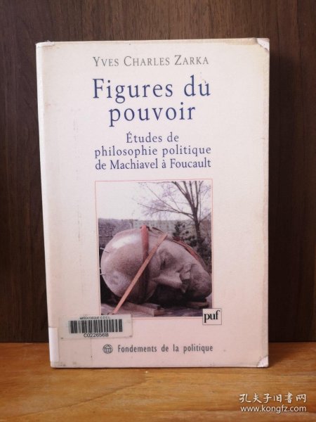 Figures du pouvoir.：Etudes de philosophie politique de Machiavel à Foucault