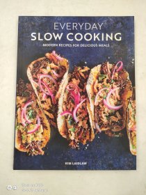 Everyday Slow Cooking: Modern Recipes for Delicious Meals