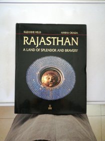 RAJASTHAN A LAND OF SPLENDOR AND BRAVERY