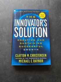 The Innovator's Solution：Creating and Sustaining Successful Growth