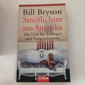 Bill Bryson Streiflichter aus Amerika: Die USA für Anf?nger und Fortgeschrittene德语
