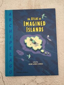 Archipelago: An Atlas of Imagined Islands