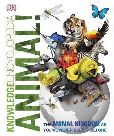 Knowledge Encyclopedia Animal!: The Animal Kingdom as you've Never Seen it Before