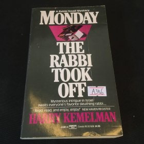 MONDAY THE RABBI TOOK OFF