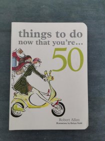 Things to Do Now That You're 50