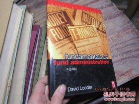 fundamentals of fund administration 基金管理a complete guide from fund and beyond 精 2016