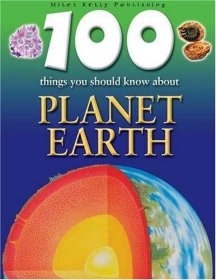 100 Things You Should Know About Planet Earth