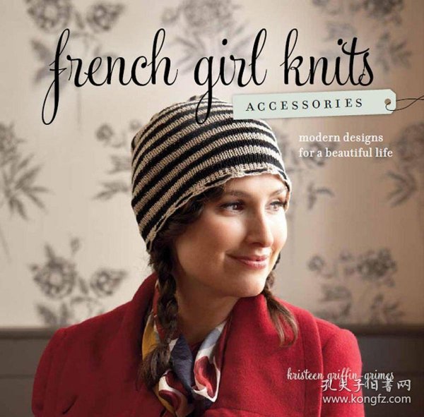 French Girl Knits Accessories: Modern Designs for a Beautiful Life