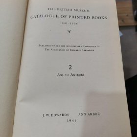 the british museum catalogue of printed books 1881-1900 age to antuoni 2 大英博物馆印刷图书目录，1881-1900年，安托尼时代2