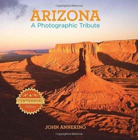 Arizona: A Photographic Tribute