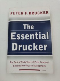 The Essential Drucker: In One Volume the Best of Sixty Years of Peter Drucker's Essential Writings on Management