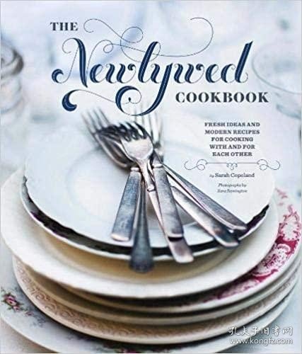 Newlywed Cookbook: Fresh Ideas & Modern Recipes for Cooking with & for Each Other