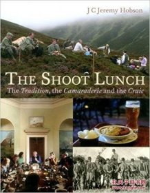 The Shoot Lunch: The Tradition  the Camaraderie and the Craic