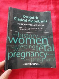 Obstetric Clinical Algorithms: Management and Evidence （16开）