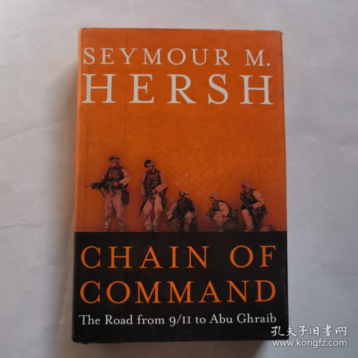 Chain of Command: The Road from 9/11 to Abu Ghraib 英文小说 精装小说