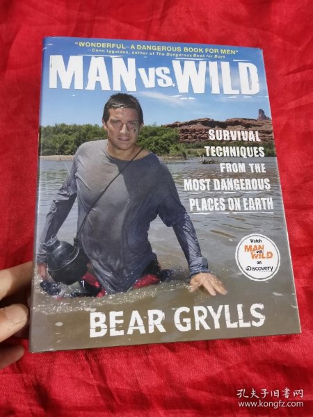 Man vs. Wild：Survival Techniques from the Most Dangerous Places on Earth