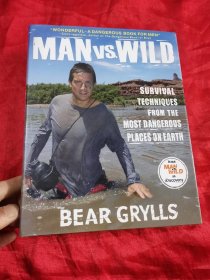 Man vs. Wild：Survival Techniques from the Most Dangerous Places on Earth （16开，精装）