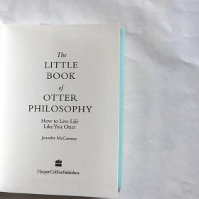 The Little Book of Otter Philosophy (The Little Animal 水獭的哲学小书 英文原版 精装 封皮破损 里面全新