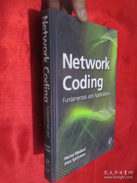 Network Coding: Fundamentals and Applications 